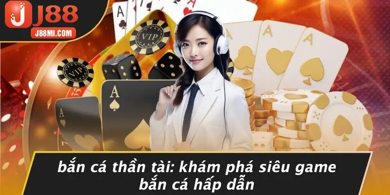 BẮN CÁ THẦN TÀI