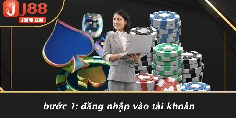 Bước 1: Đăng Nhập Vào Tài Khoản