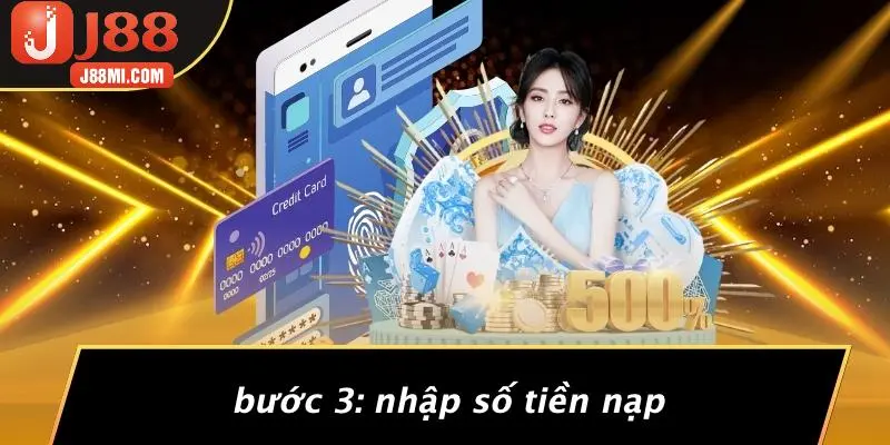 Bước 3: Nhập Số Tiền Nạp