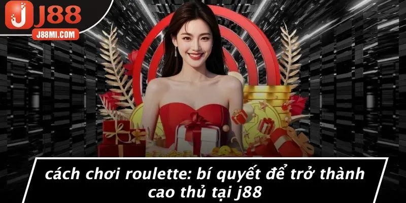 CÁCH CHƠI ROULETTE