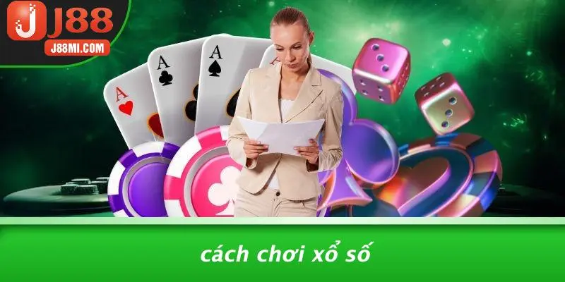 Cách Chơi Xổ Số
