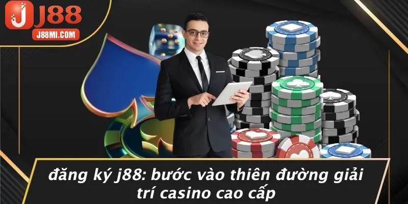 ĐĂNG KÝ J88
