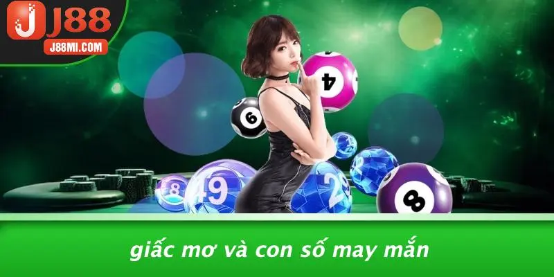 Giấc Mơ Và Con Số May Mắn