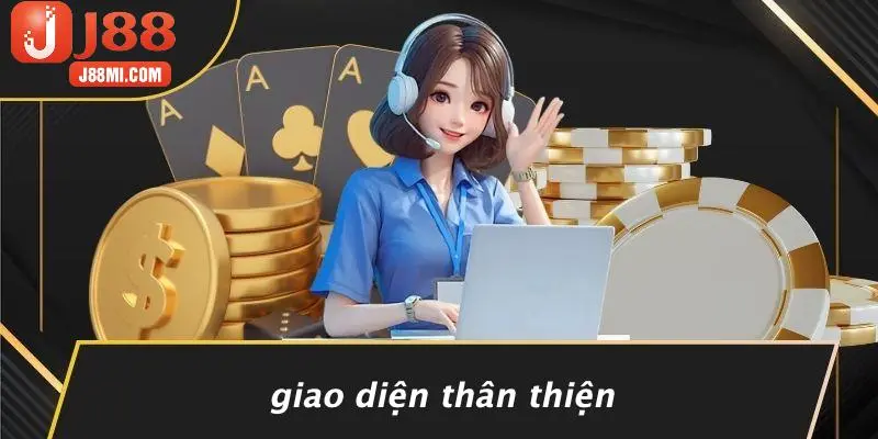 Giao Diện Thân Thiện