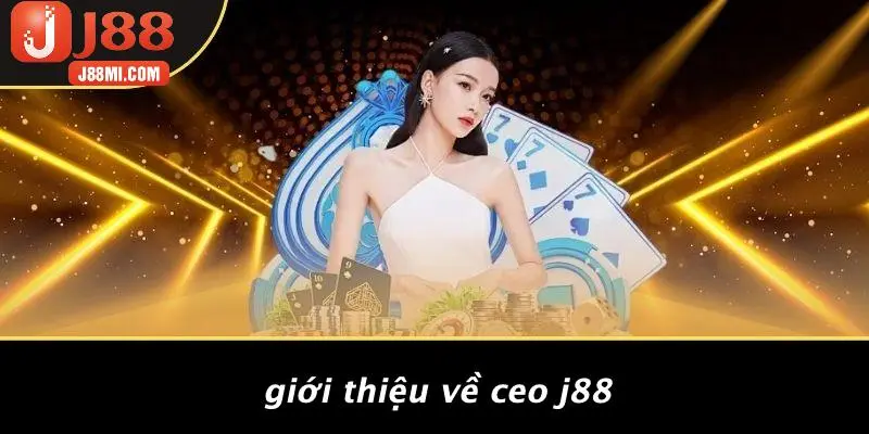Giới Thiệu Về CEO J88