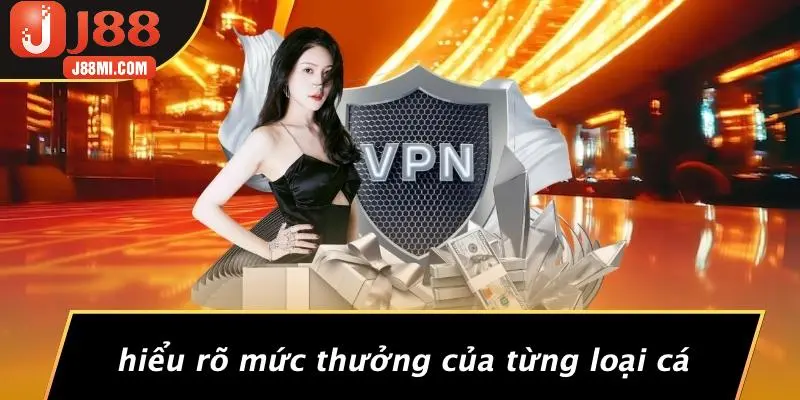 Hiểu Rõ Mức Thưởng Của Từng Loại Cá
