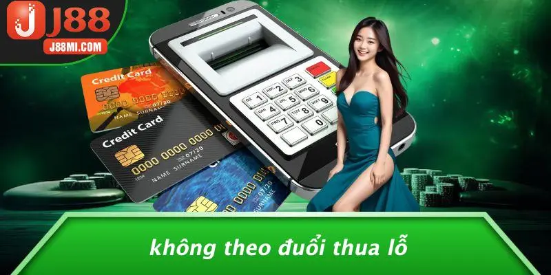 Không Theo Đuổi Thua Lỗ