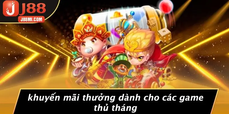 Khuyến Mãi Thưởng Dành Cho Các Game Thủ Tháng