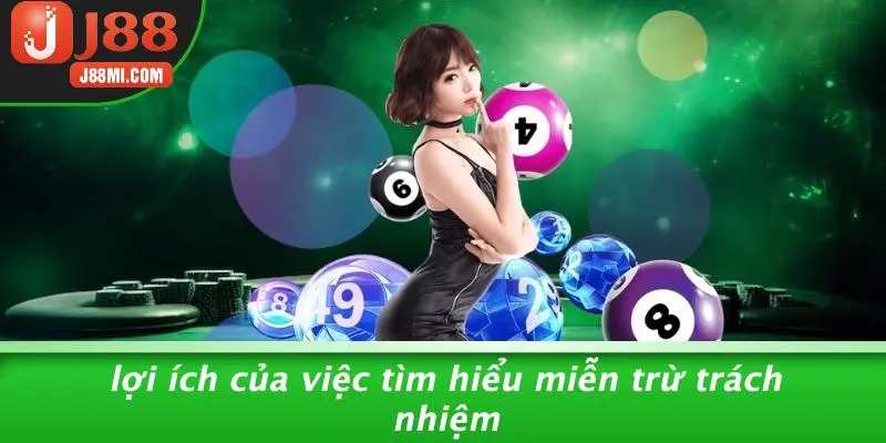 Lợi Ích Của Việc Tìm Hiểu Miễn Trừ Trách Nhiệm