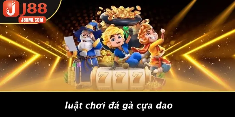 Luật Chơi Đá Gà Cựa Dao