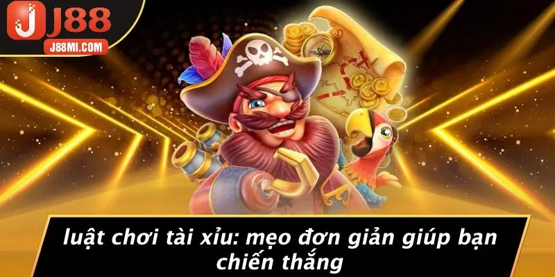 LUẬT CHƠI TÀI XỈU