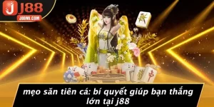 MẸO SĂN TIÊN CÁ