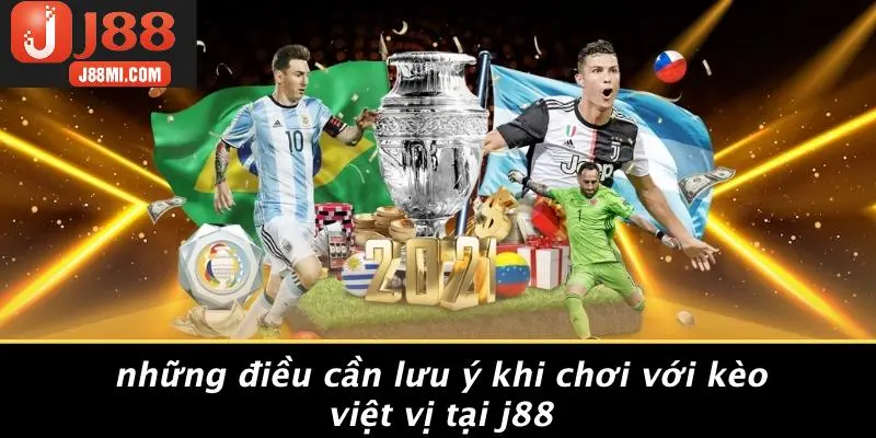 Những Điều Cần Lưu Ý Khi Chơi Với Kèo Việt Vị Tại J88
