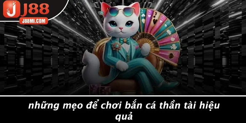 Những Mẹo Để Chơi Bắn Cá Thần Tài Hiệu Quả