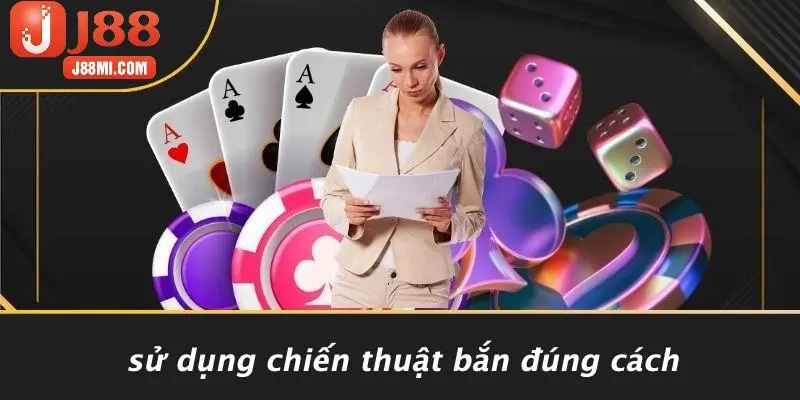 Sử Dụng Chiến Thuật Bắn Đúng Cách