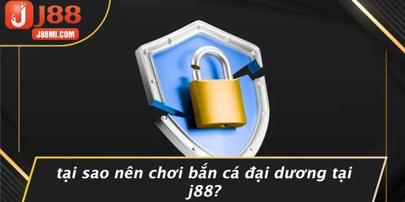Tại Sao Nên Chơi Bắn Cá Đại Dương Tại J88?