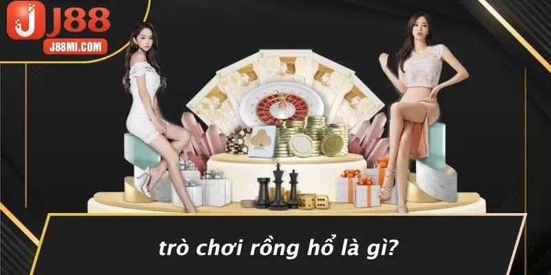 Trò Chơi Rồng Hổ Là Gì?
